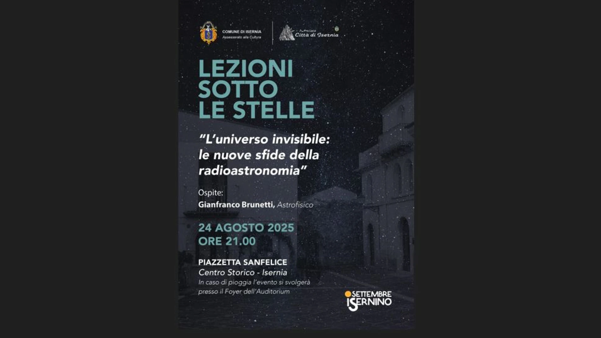 Isernia: domenica 24 agosto in Piazzetta San Felice l’evento denominato “Lezioni sotto le stelle” con l’astrofisico Gianfranco Brunetti.